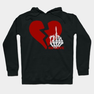 No love again - Broken heart Hoodie